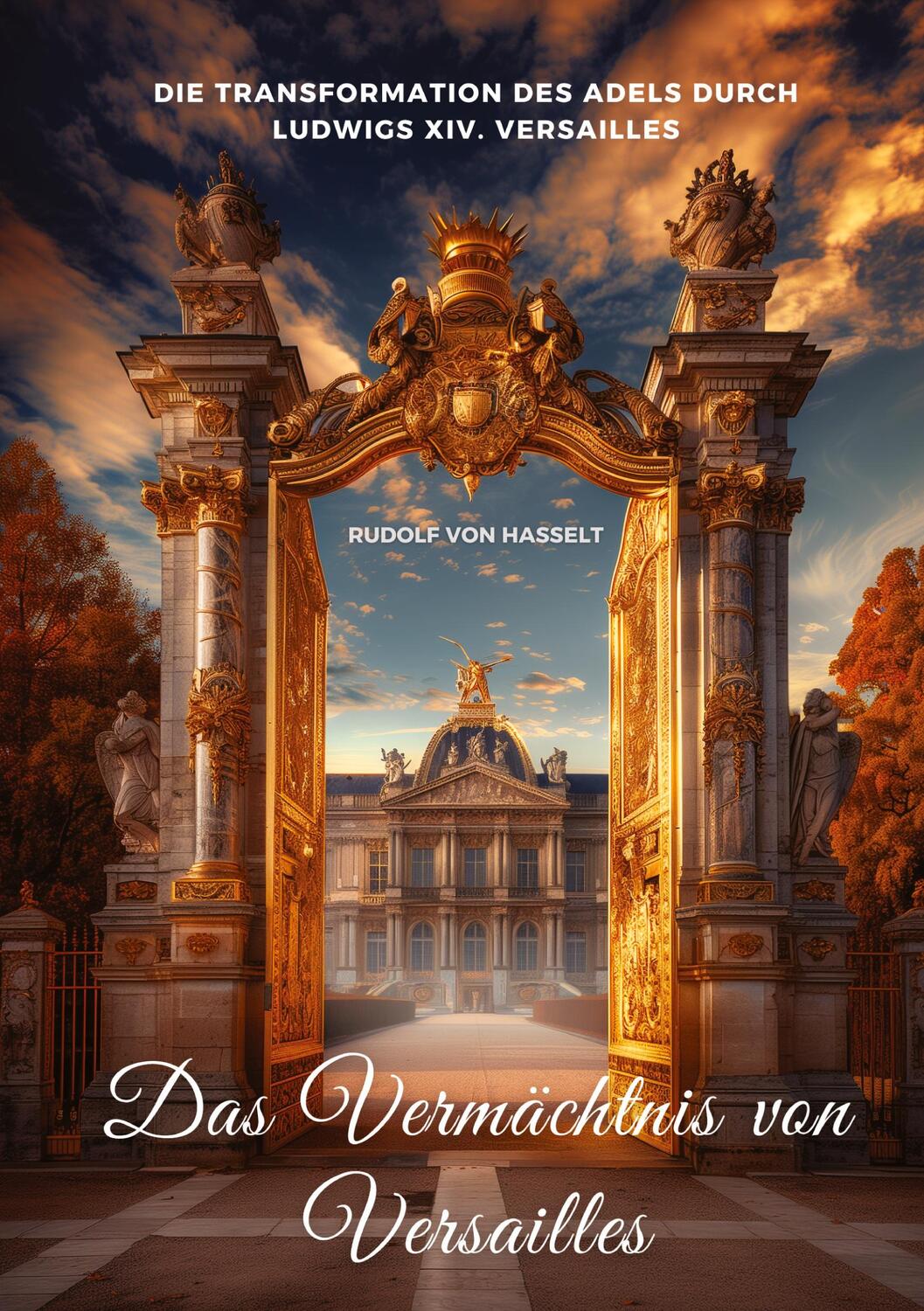 Cover: 9783384340856 | Das Vermächtnis von Versailles | Rudolf von Hasselt | Buch | 364 S.