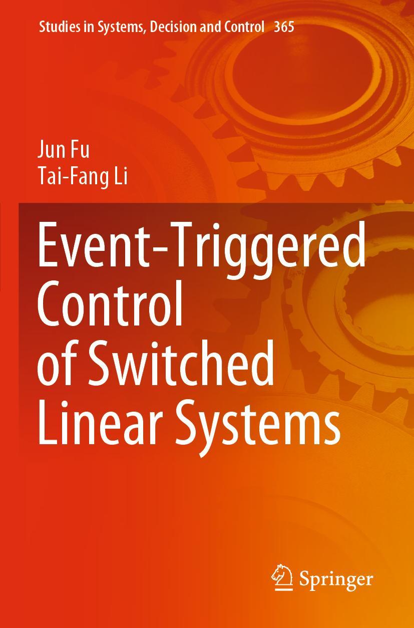 Cover: 9783030716066 | Event-Triggered Control of Switched Linear Systems | Li (u. a.) | Buch