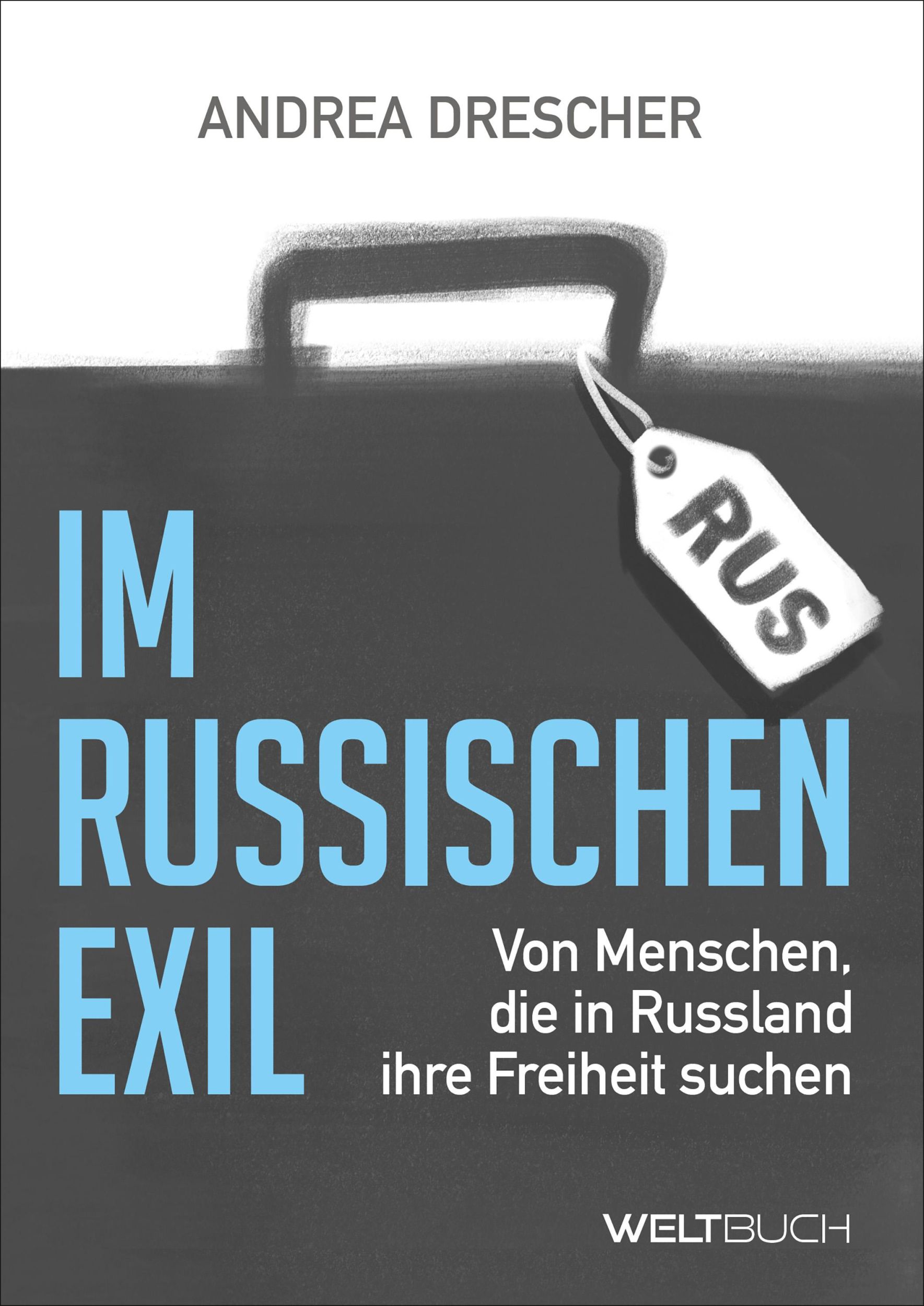 Cover: 9783907347331 | Im Russischen Exil | Andrea Drescher | Taschenbuch | 246 S. | Deutsch