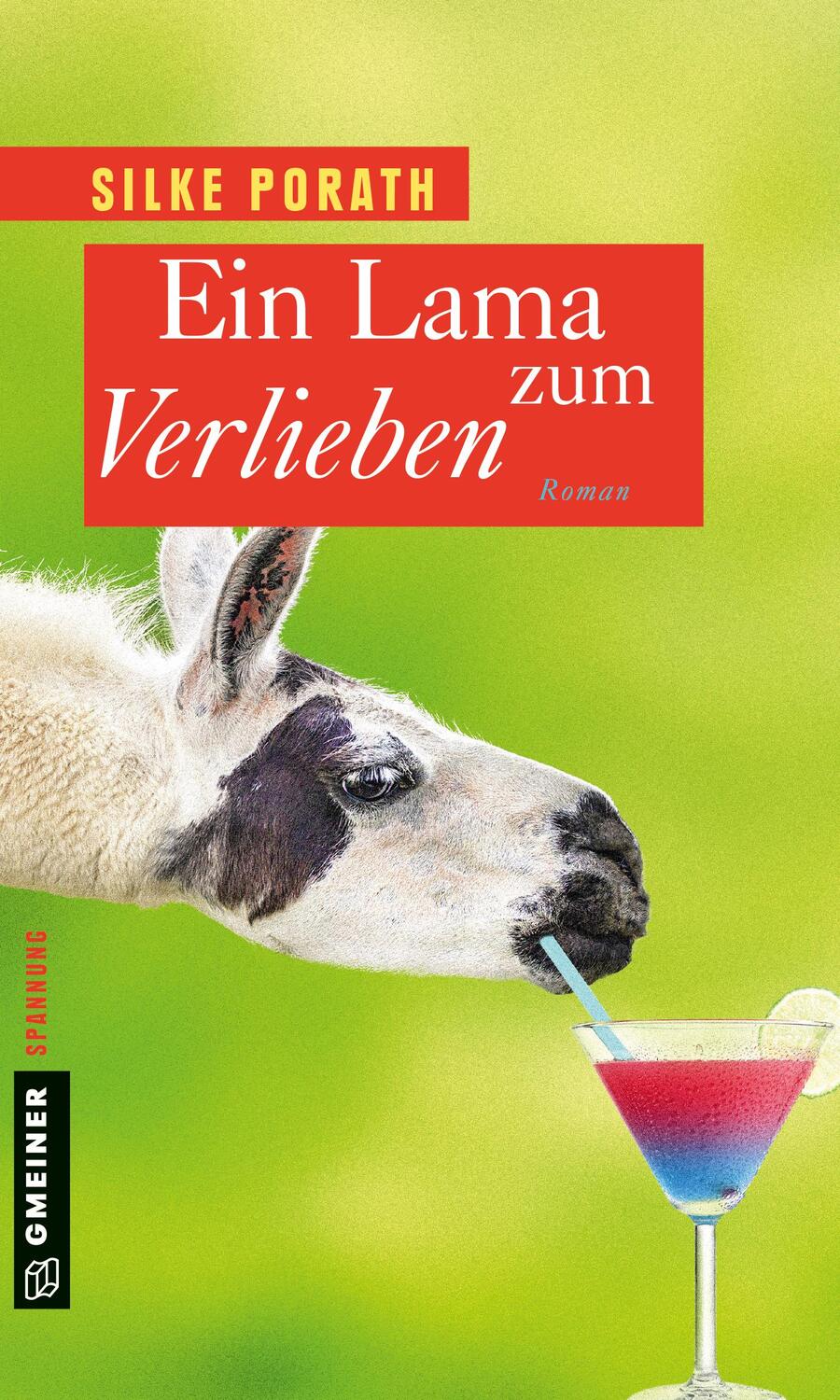 Cover: 9783839216453 | Ein Lama zum Verlieben | Silke Porath | Taschenbuch | Deutsch | 2015