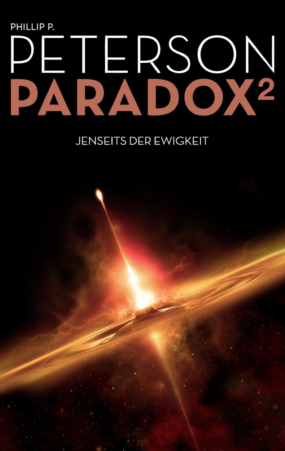 Cover: 9783746016559 | Paradox 2 | Jenseits der Ewigkeit | Phillip P. Peterson | Taschenbuch