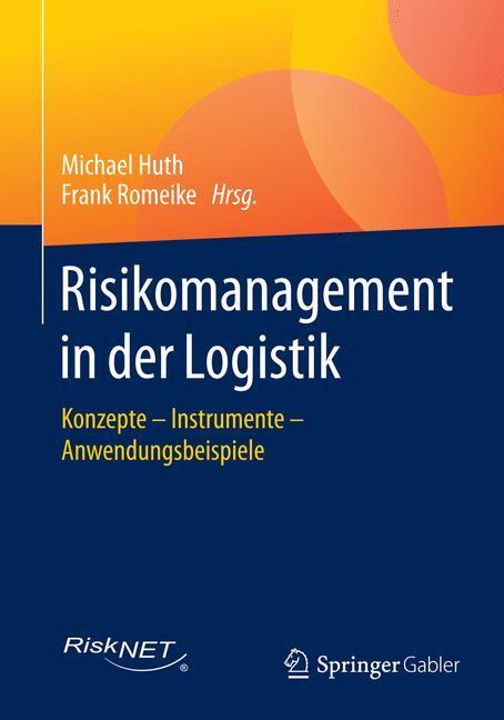 Cover: 9783658058951 | Risikomanagement in der Logistik | Frank Romeike (u. a.) | Taschenbuch