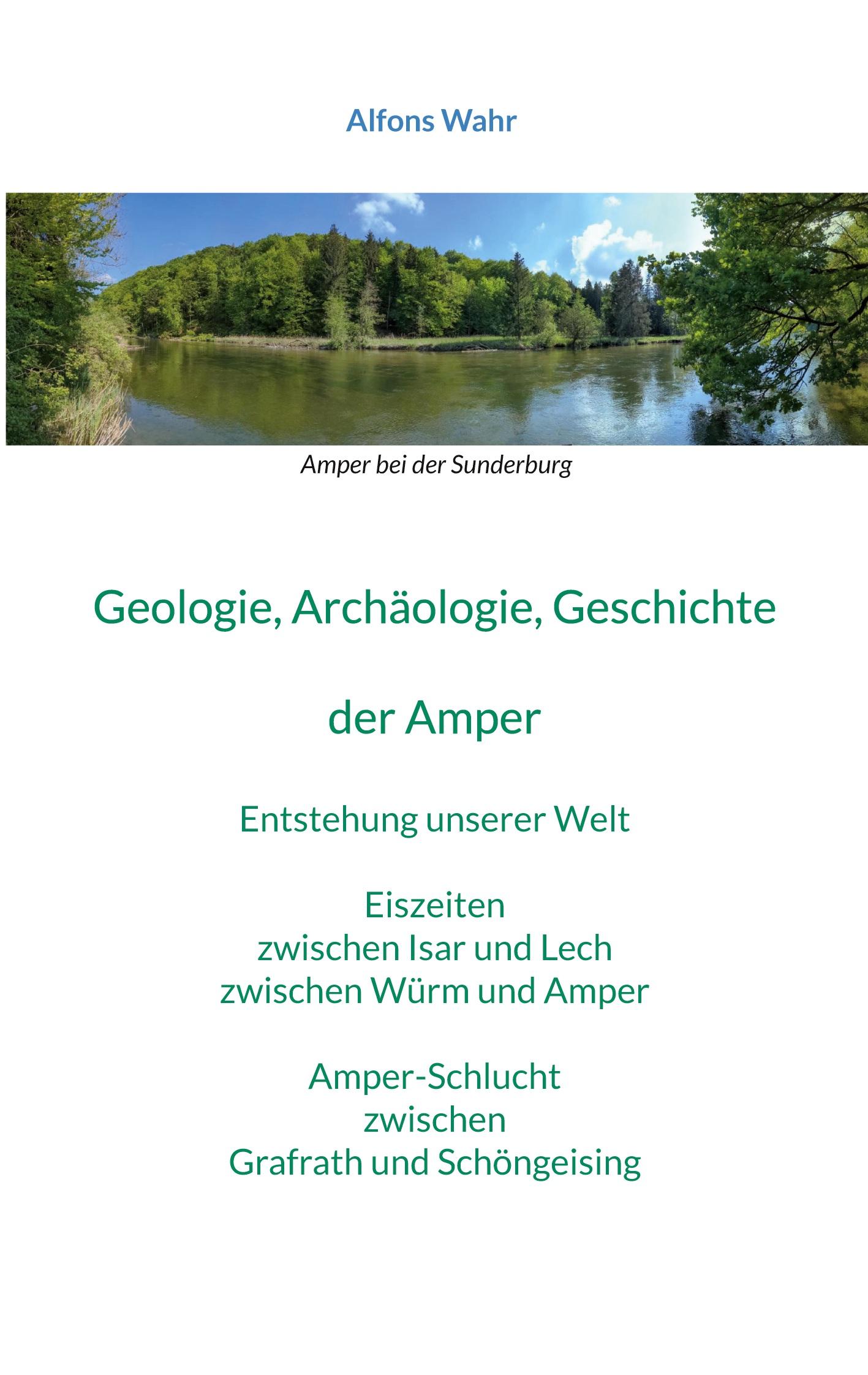 Cover: 9783769314908 | Geologie, Archäologie, Geschichte von der Amper | Alfons Wahr | Buch