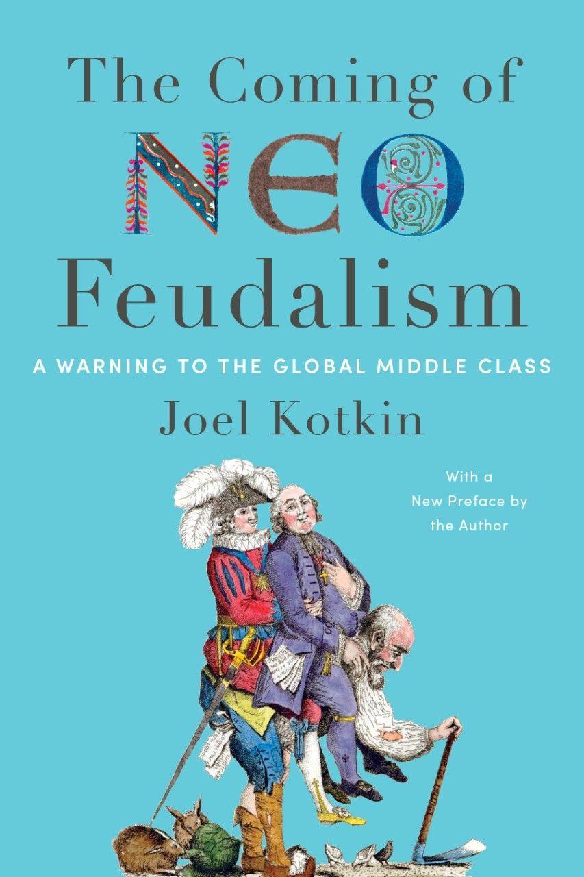 Cover: 9781641772846 | The Coming of Neo-Feudalism: A Warning to the Global Middle Class