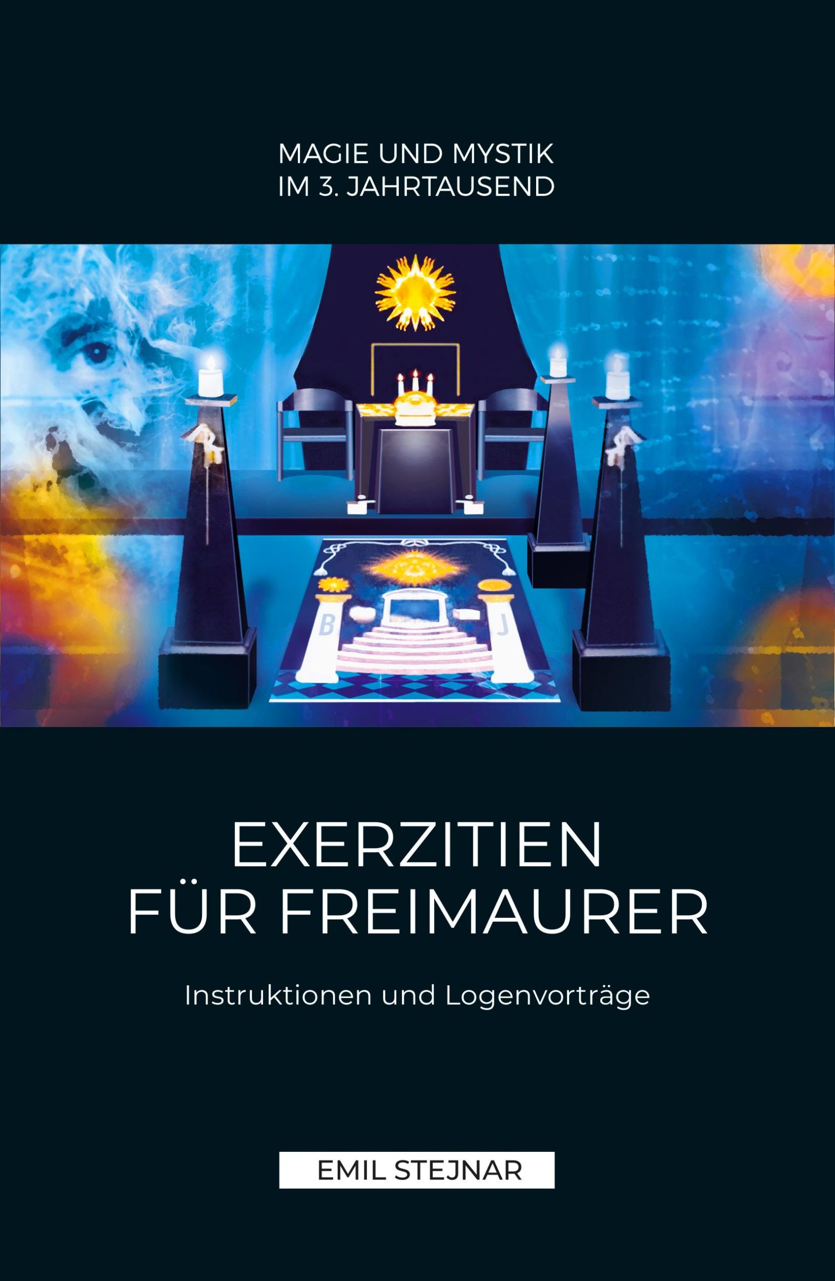 Cover: 9783900721022 | Exerzitien für Freimaurer MAGIE UND MYSTIK IM 3. JAHRTAUSEND | Stejnar