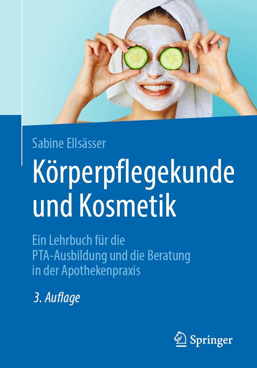 Cover: 9783662599990 | Körperpflegekunde und Kosmetik | Sabine Ellsässer | Taschenbuch | 2020