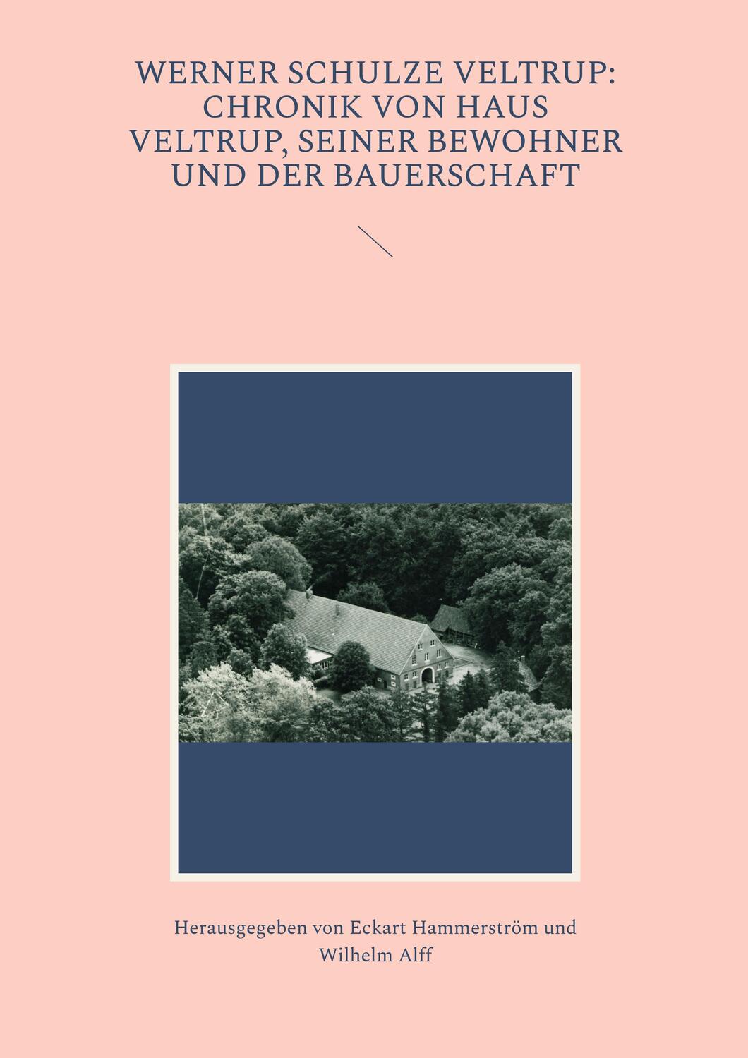 Cover: 9783749421411 | Werner Schulze Veltrup: Chronik von Haus Veltrup, seiner Bewohner...
