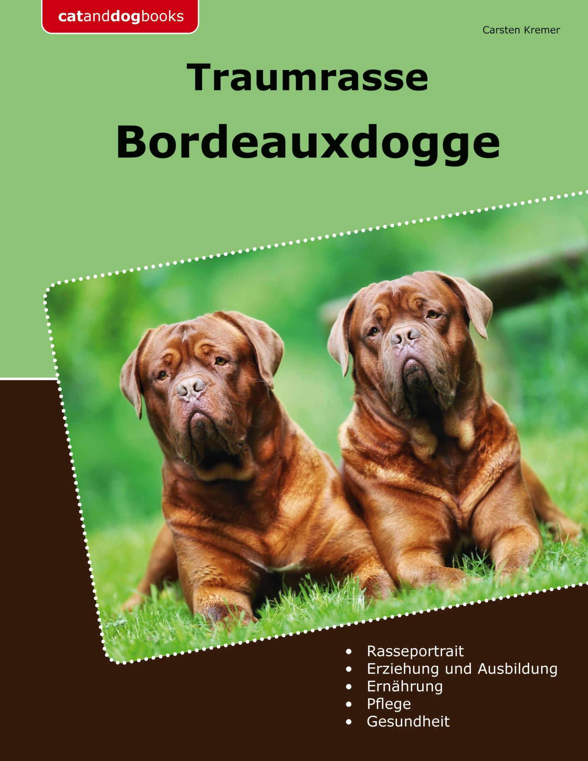 Cover: 9783758372261 | Traumrasse Bordeauxdogge | Carsten Kremer | Taschenbuch | Paperback