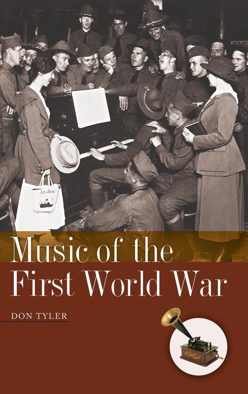 Cover: 9781440839962 | Music of the First World War | Don Tyler | Buch | Englisch | 2016