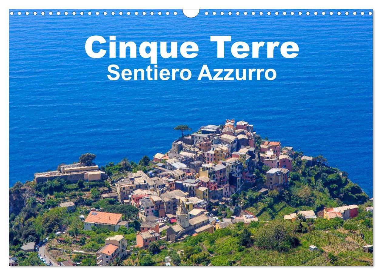 Cover: 9783383387692 | Cinque Terre Sentiero Azzurro (Wandkalender 2024 DIN A3 quer),...