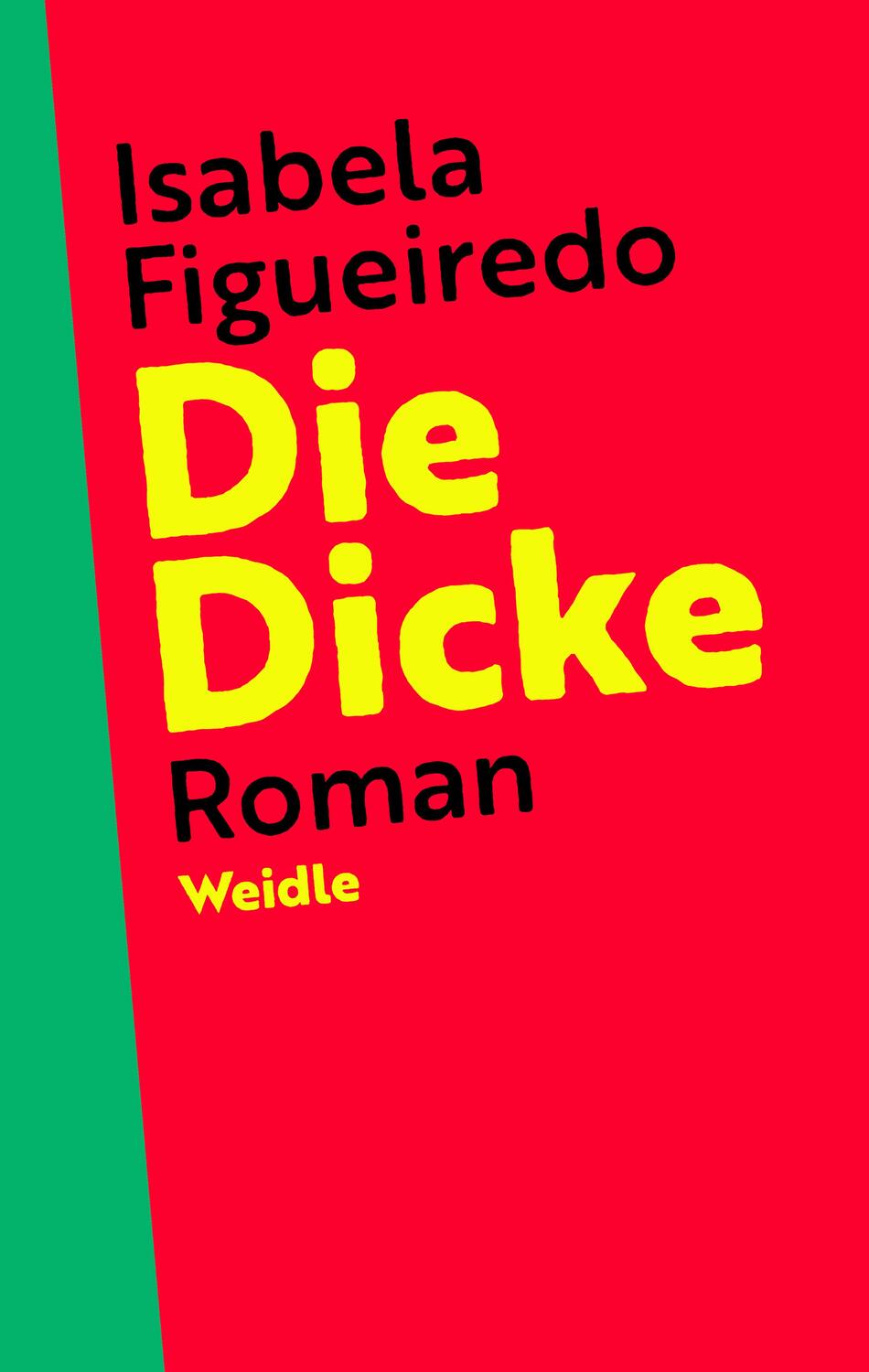 Cover: 9783938803981 | Die Dicke | Isabela Figueiredo | Taschenbuch | Deutsch | 2021