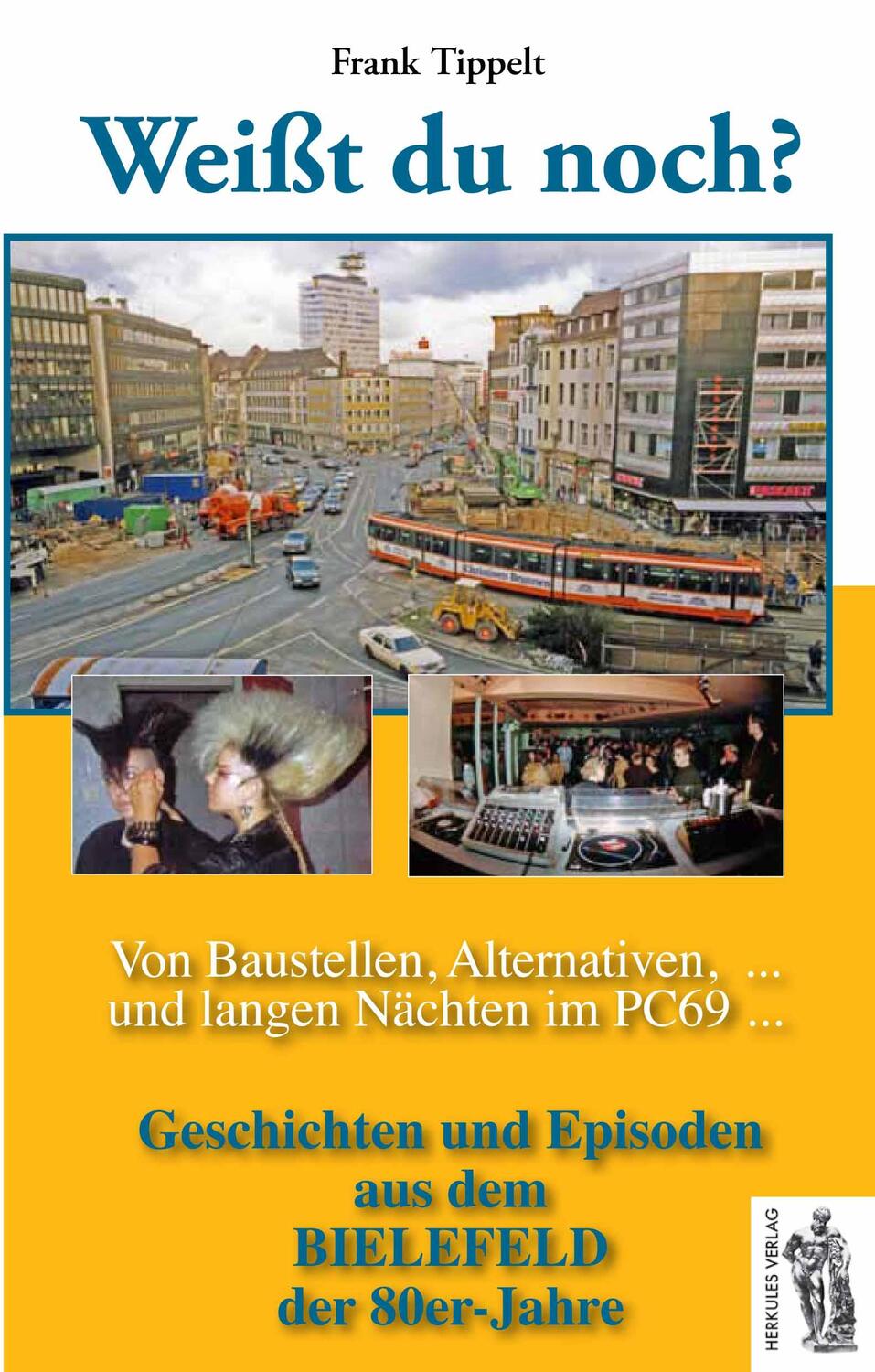 Cover: 9783945608166 | Bielefeld - Weißt du noch? Von Baustellen, Alternativen und langen...