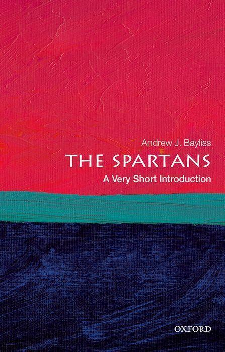 Cover: 9780198787600 | The Spartans: A Very Short Introduction | Andrew J. Bayliss | Buch