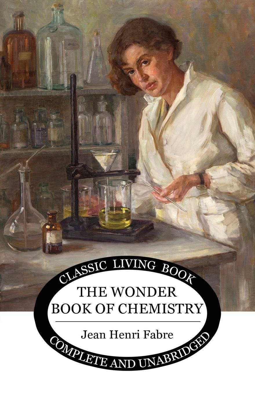 Cover: 9781922348210 | The Wonder Book of Chemistry | Jean Henri Fabre | Taschenbuch | 2020