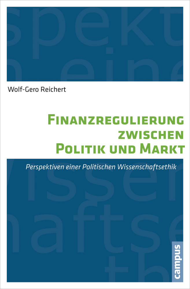 Cover: 9783593399843 | Finanzregulierung zwischen Politik und Markt | Wolf-Gero Reichert