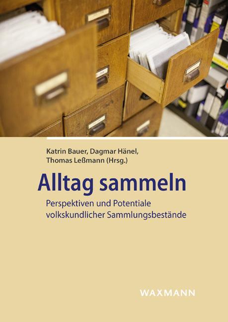 Cover: 9783830941279 | Alltag sammeln | Katrin Bauer (u. a.) | Taschenbuch | Deutsch | 2020