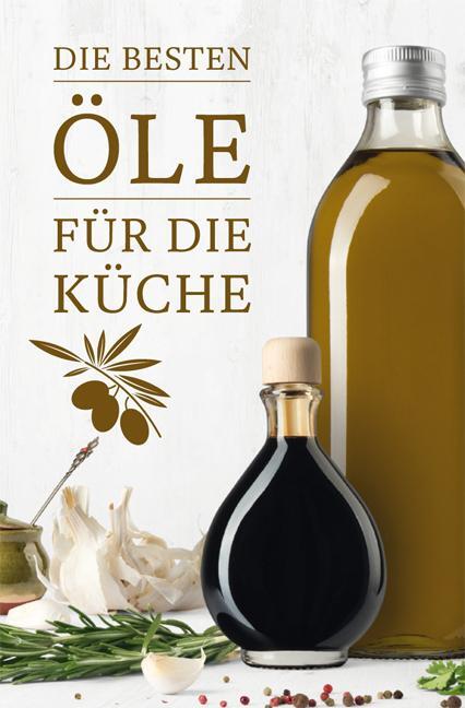 Cover: 9783897985827 | Die besten Öle für die Küche | Anja Stiller | Buch | Minibibliothek