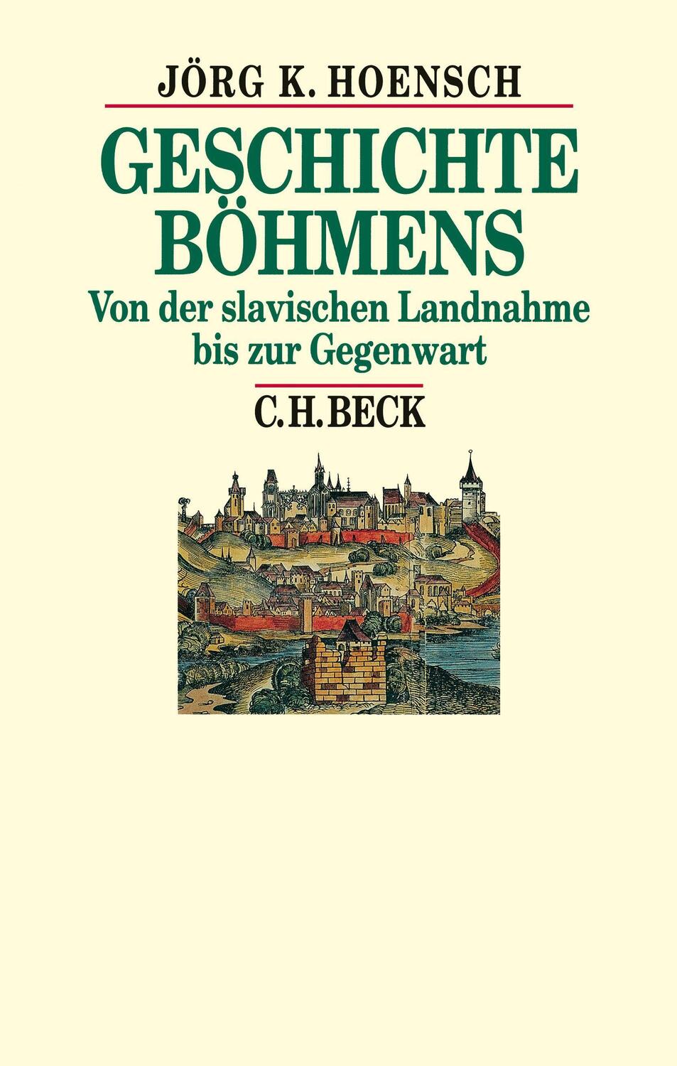 Cover: 9783406650154 | Geschichte Böhmens | Von der slavischen Landnahme bis zur Gegenwart