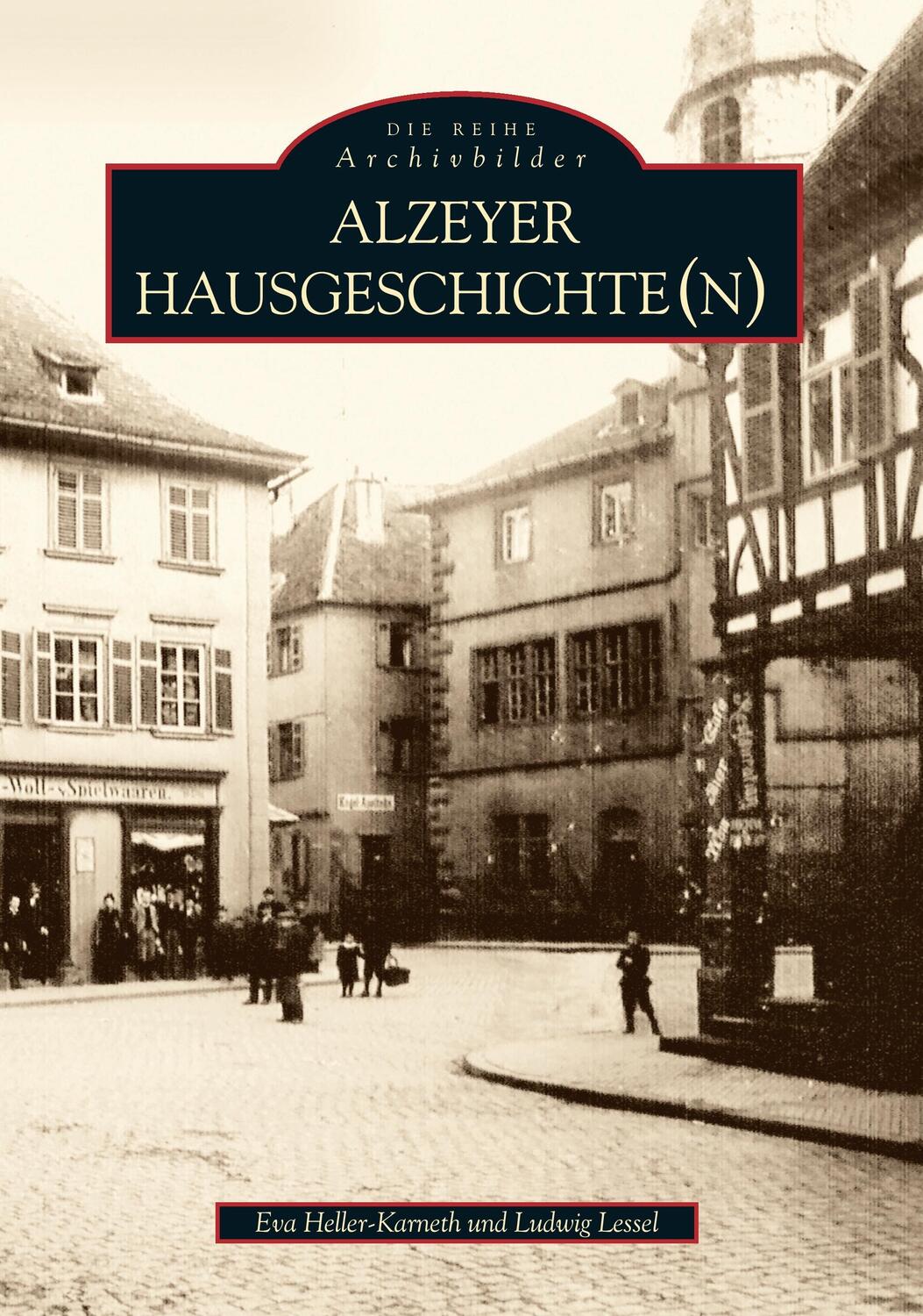 Cover: 9783897021693 | Alzeyer Hausgeschichte(n) | Ludwig Lessel | Taschenbuch | Paperback