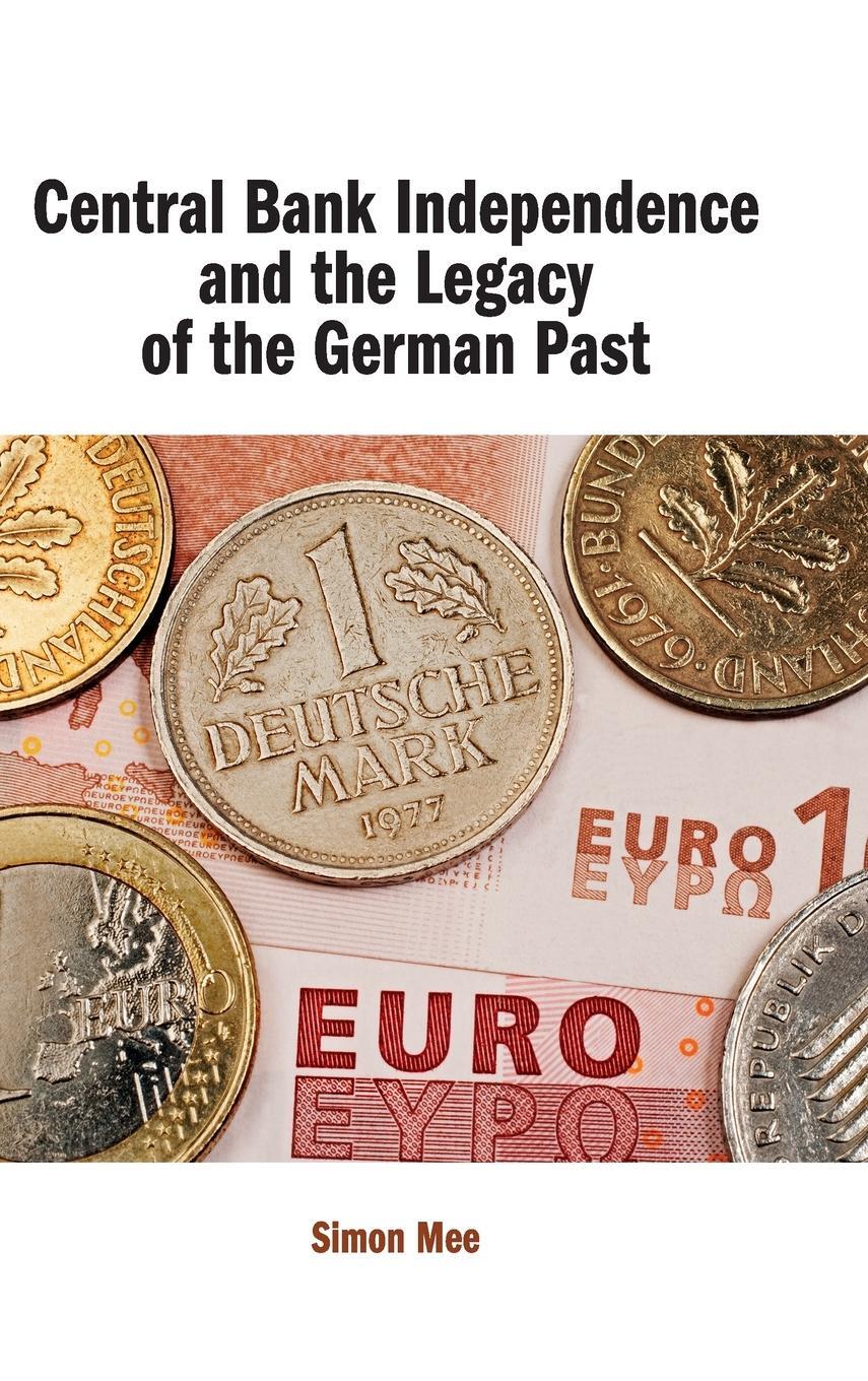 Cover: 9781108499781 | Central Bank Independence and the Legacy of the German Past | Mee