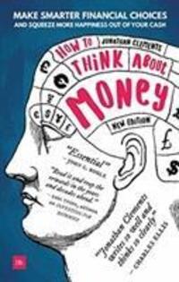 Cover: 9780857196965 | How to Think About Money | Jonathan Clements | Taschenbuch | Englisch