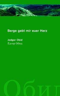 Cover: 9783831138777 | Berge, gebt mir euer Herz ! | Jodgor Obid | Taschenbuch | Paperback