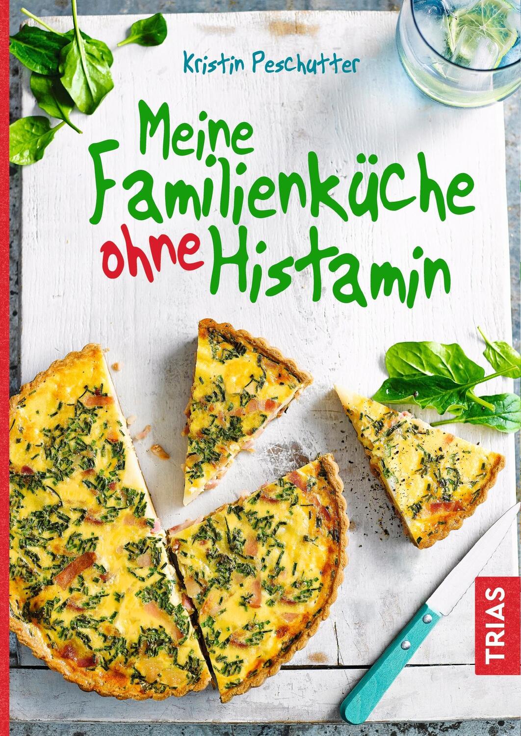 Cover: 9783432108971 | Meine Familienküche ohne Histamin | Kristin Peschutter | Taschenbuch