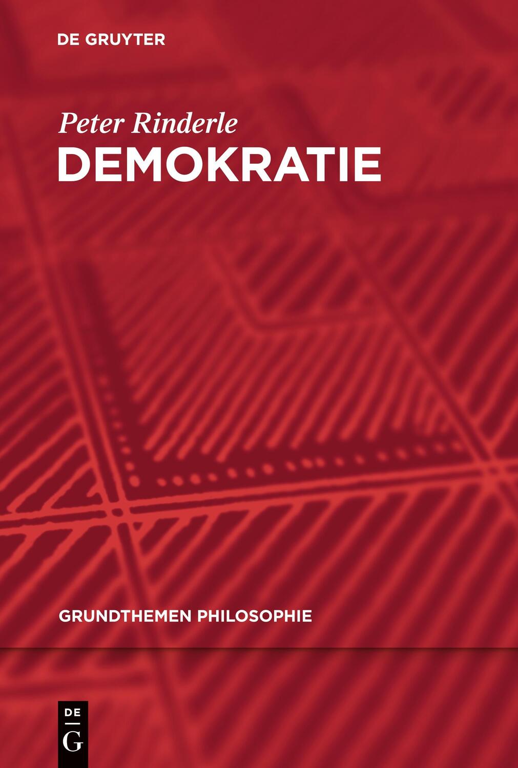 Cover: 9783110399363 | Demokratie | Peter Rinderle | Taschenbuch | Grundthemen Philosophie
