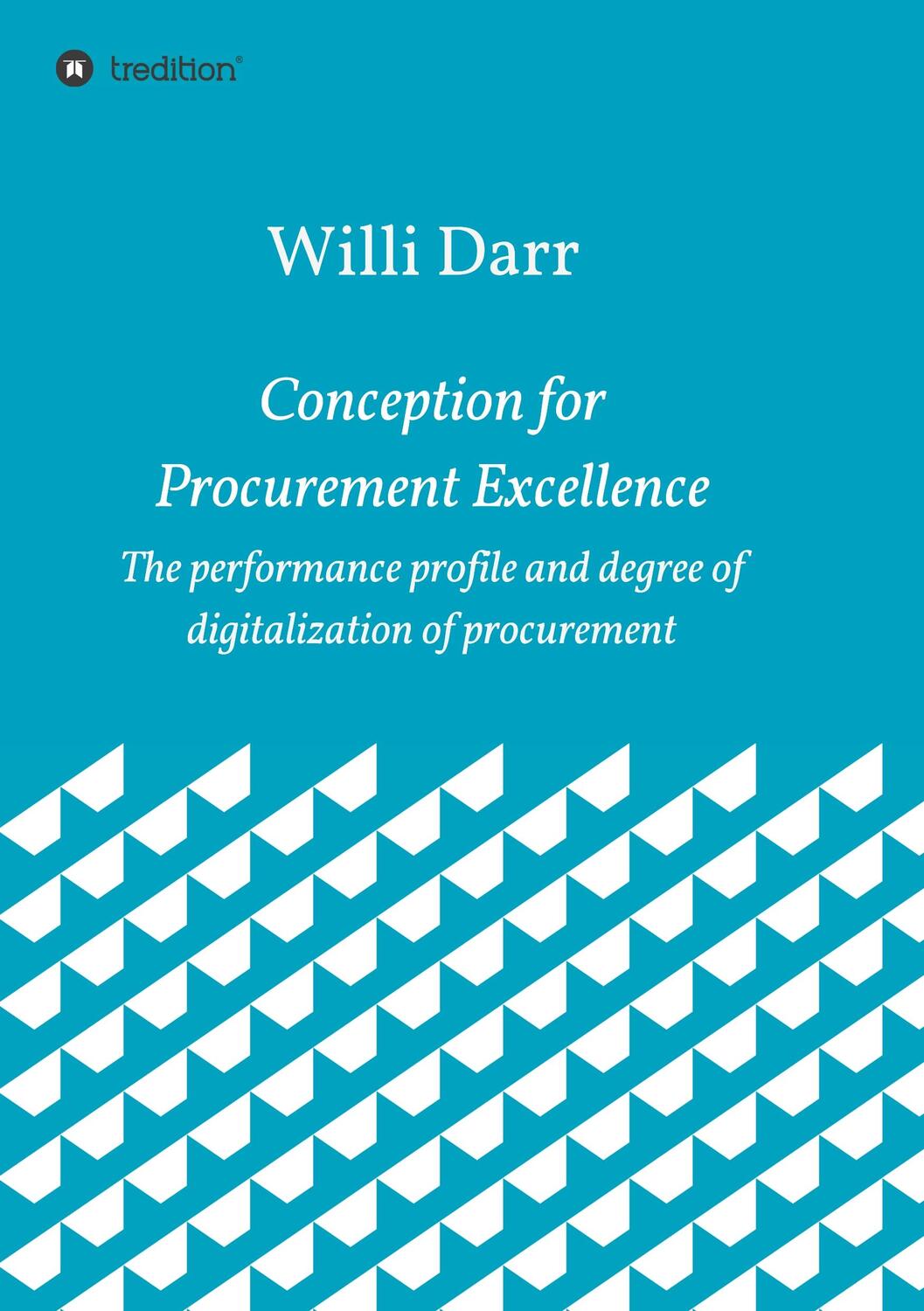 Cover: 9783748264743 | Conception for Procurement Excellence | Willi Darr | Taschenbuch