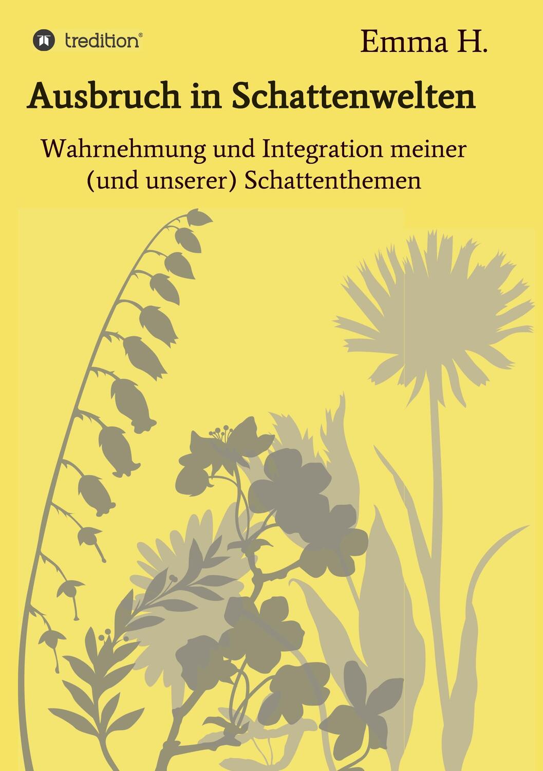 Cover: 9783749731244 | Ausbruch in Schattenwelten | Emma H. | Taschenbuch | Paperback | 2019