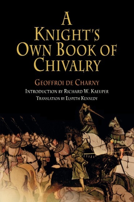 Cover: 9780812219098 | A Knight's Own Book of Chivalry | Geoffroi de Charny | Taschenbuch