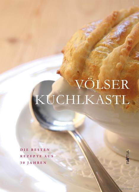 Cover: 9788872832981 | Völser Kuchlkastl | Die besten Rezepte aus 30 Jahren | Deutsch | 2008
