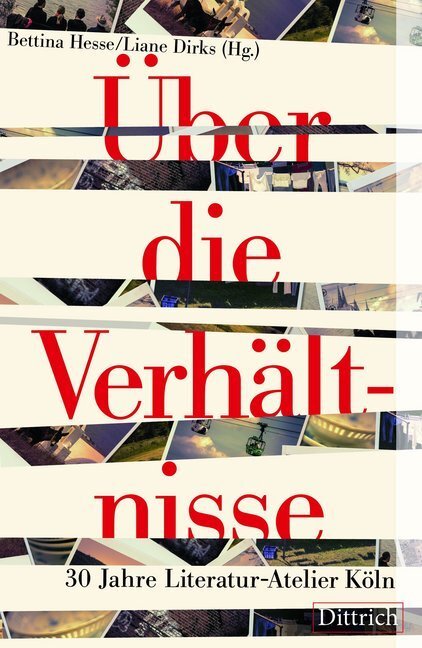 Cover: 9783947373314 | Über die Verhältnisse | 30 Jahre Literatur-Atelier Köln | Taschenbuch