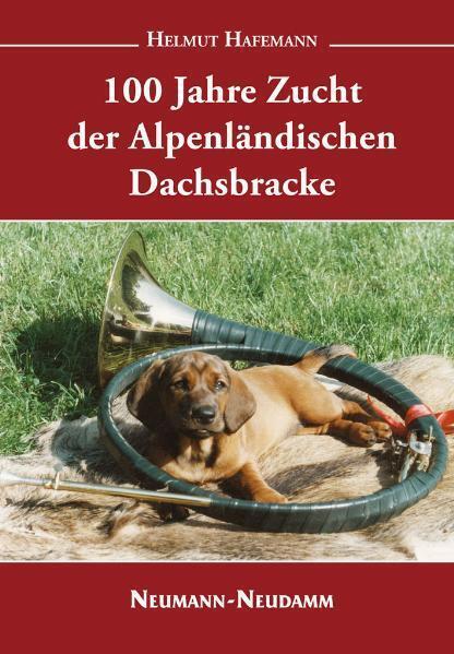 Cover: 9783788813925 | 100 Jahre Zucht der Alpenländischen Dachsbracke | Helmut Hafemann