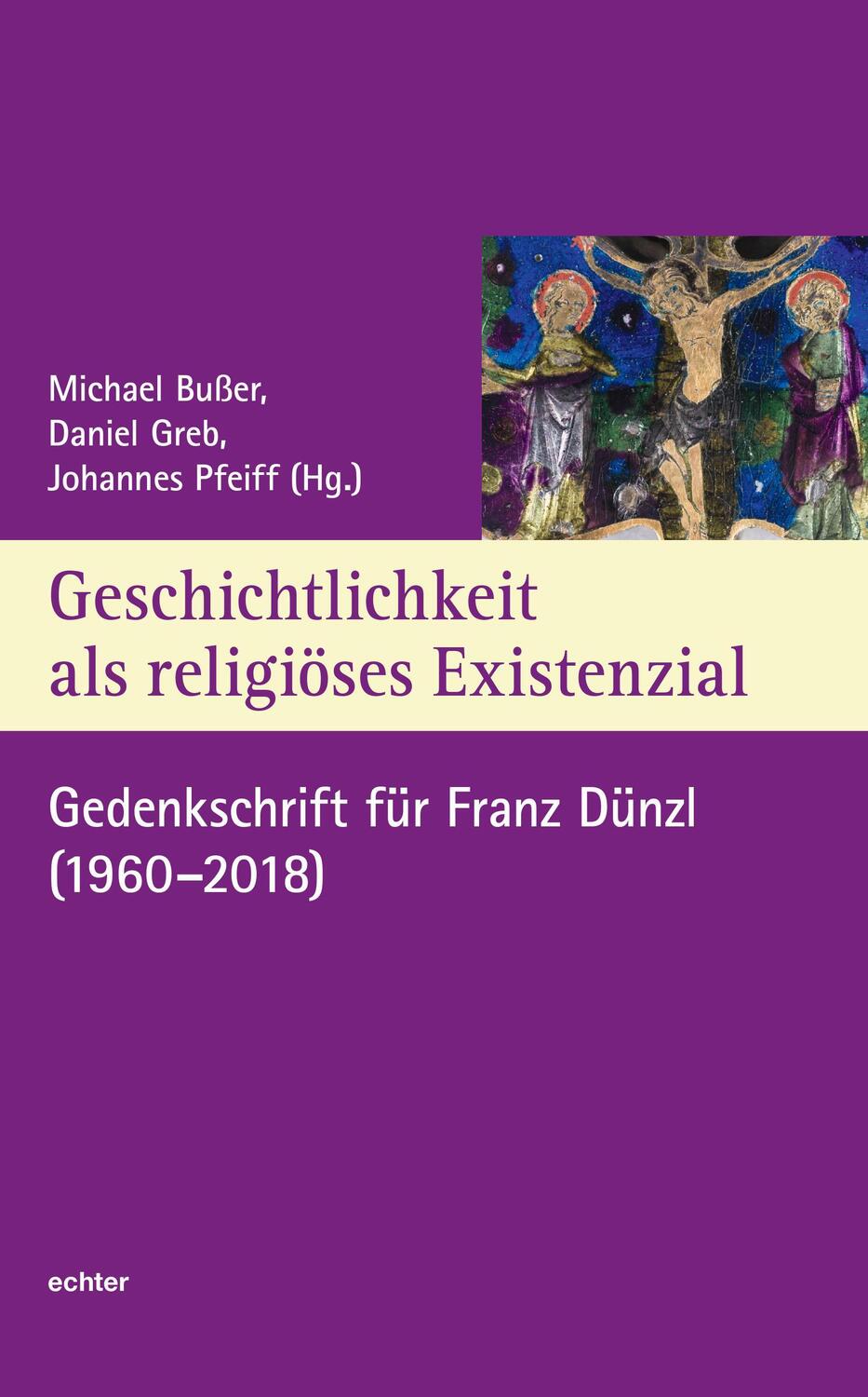 Cover: 9783429055349 | Geschichtlichkeit als religiöses Existenzial | Michael Bußer (u. a.)