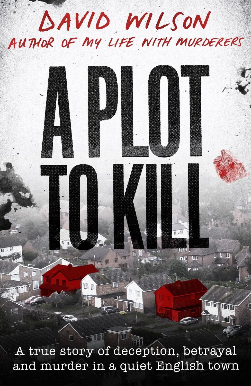 Cover: 9780751582161 | A Plot to Kill | David Wilson | Buch | Gebunden | Englisch | 2021