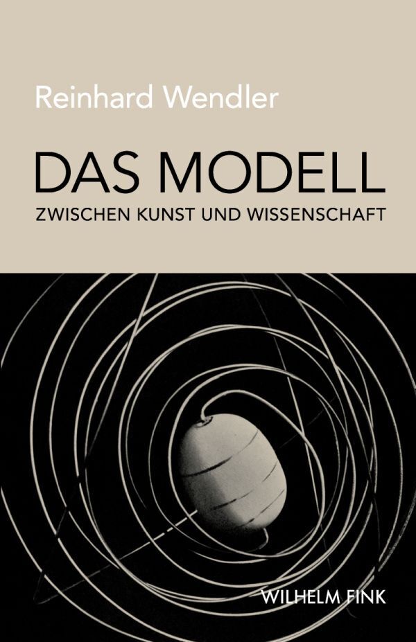 Cover: 9783770550418 | Das Modell zwischen Kunst und Wissenschaft | Reinhard Wendler | Buch