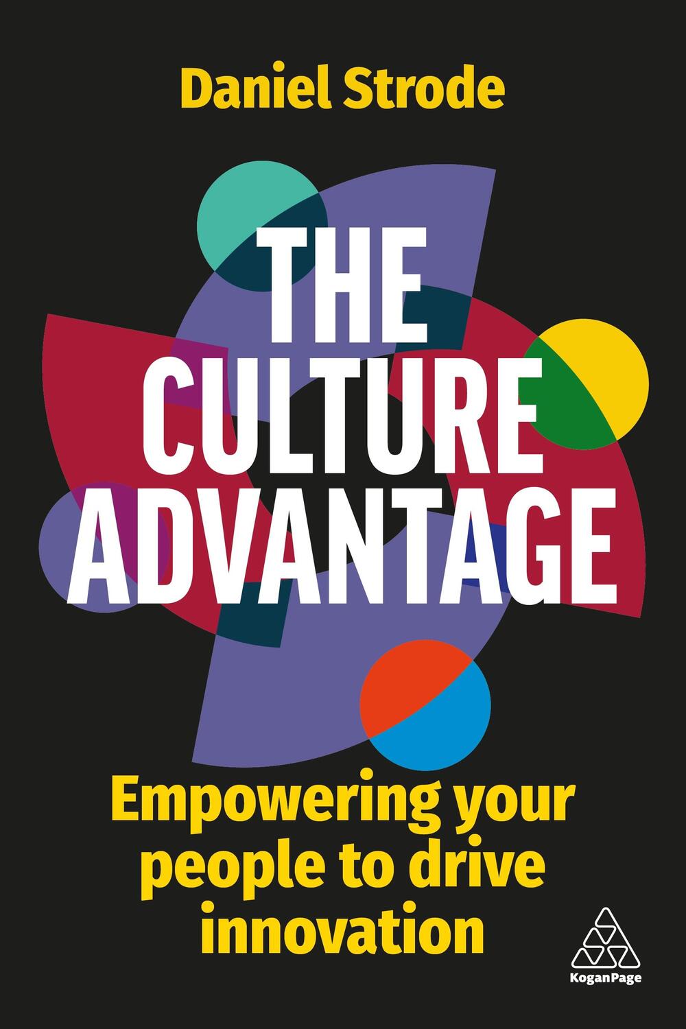 Cover: 9781398606760 | The Culture Advantage | Empowering your People to Drive Innovation