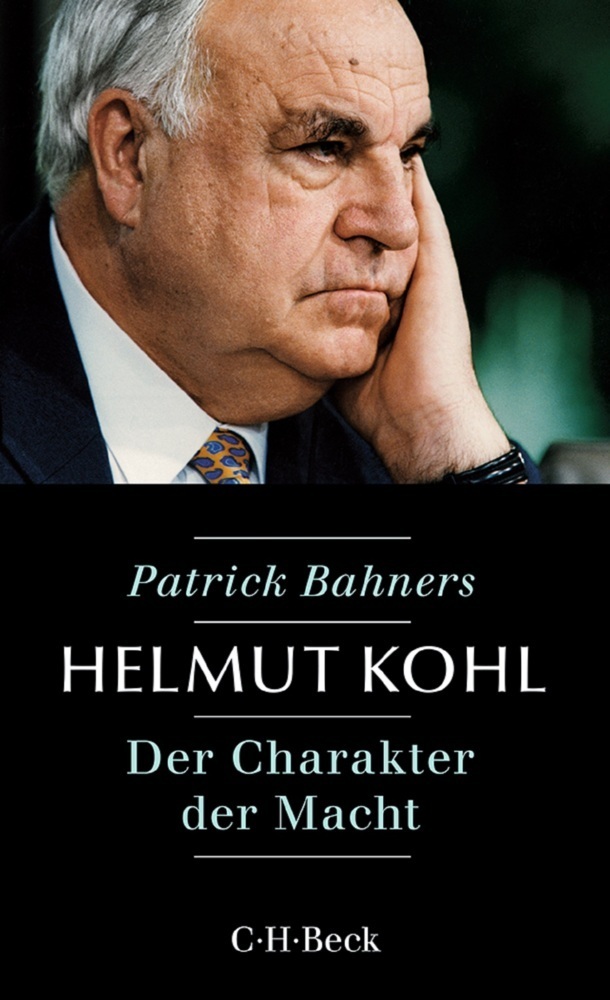 Cover: 9783406708862 | Helmut Kohl | Der Charakter der Macht | Patrick Bahners | Taschenbuch