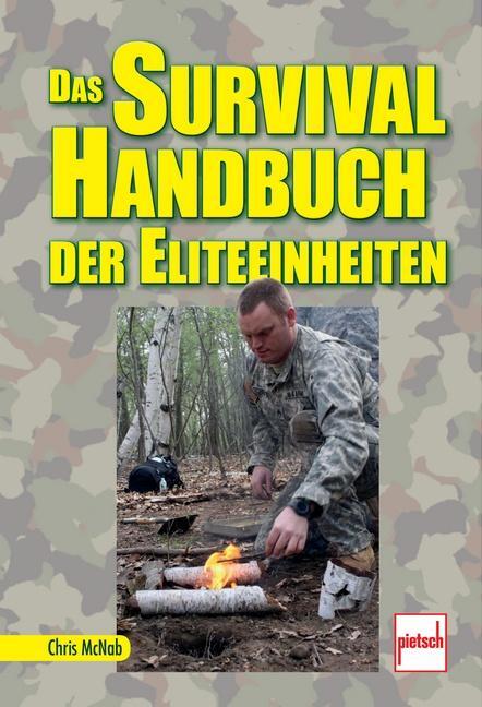 Cover: 9783613507296 | Das Survival Handbuch der Eliteeinheiten | Chris McNab | Taschenbuch