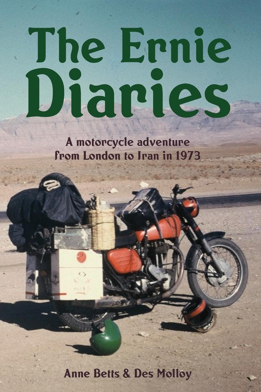Cover: 9780473674434 | The Ernie Diaries. A Motorcycle Adventure from London to Iran in 1973