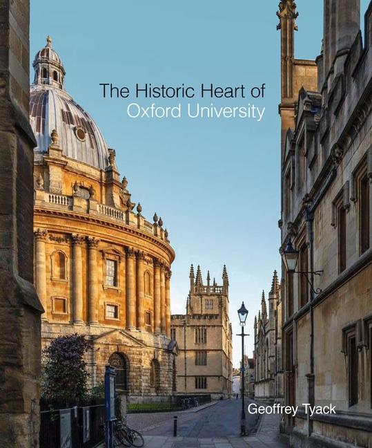 Cover: 9781851245284 | Historic Heart of Oxford University, The | Geoffrey Tyack | Buch