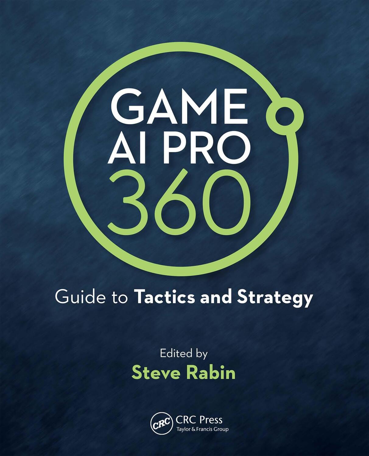Cover: 9780367150884 | Game AI Pro 360 | Guide to Tactics and Strategy | Steve Rabin | Buch
