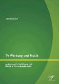 Cover: 9783842891050 | TV-Werbung und Musik: Audiovisuelle Verführung mit Musik in...