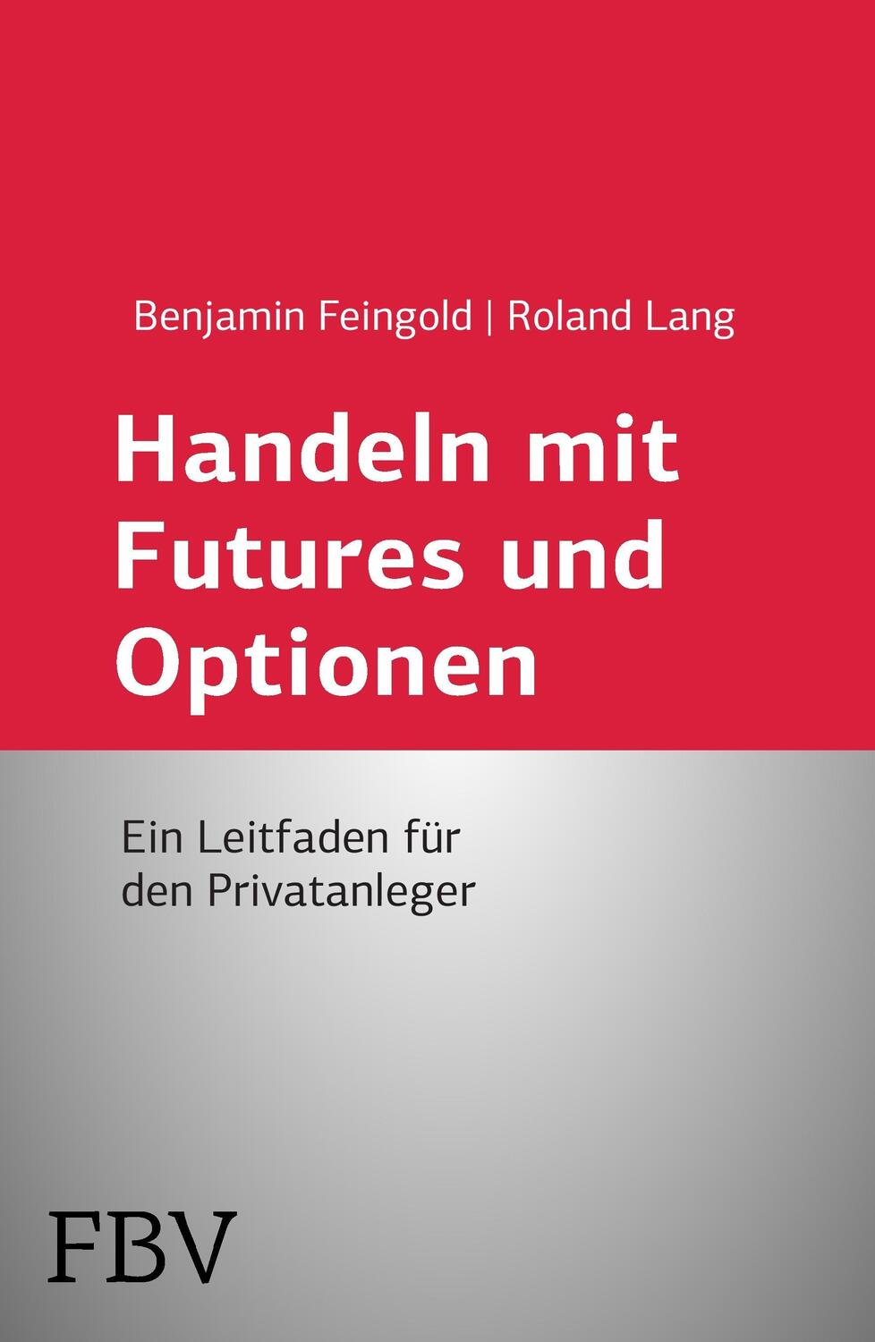 Cover: 9783898798778 | Handeln mit Futures und Optionen | Ein Leitfaden für den Privatanleger