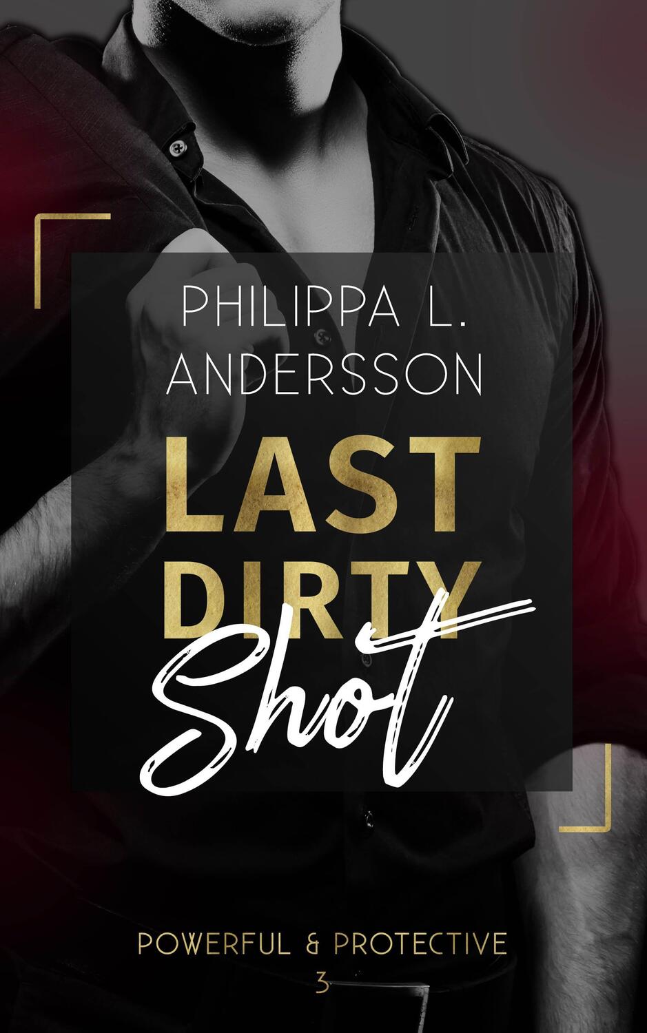 Cover: 9783969669532 | Last Dirty Shot | Philippa L. Andersson | Taschenbuch | Deutsch | 2021