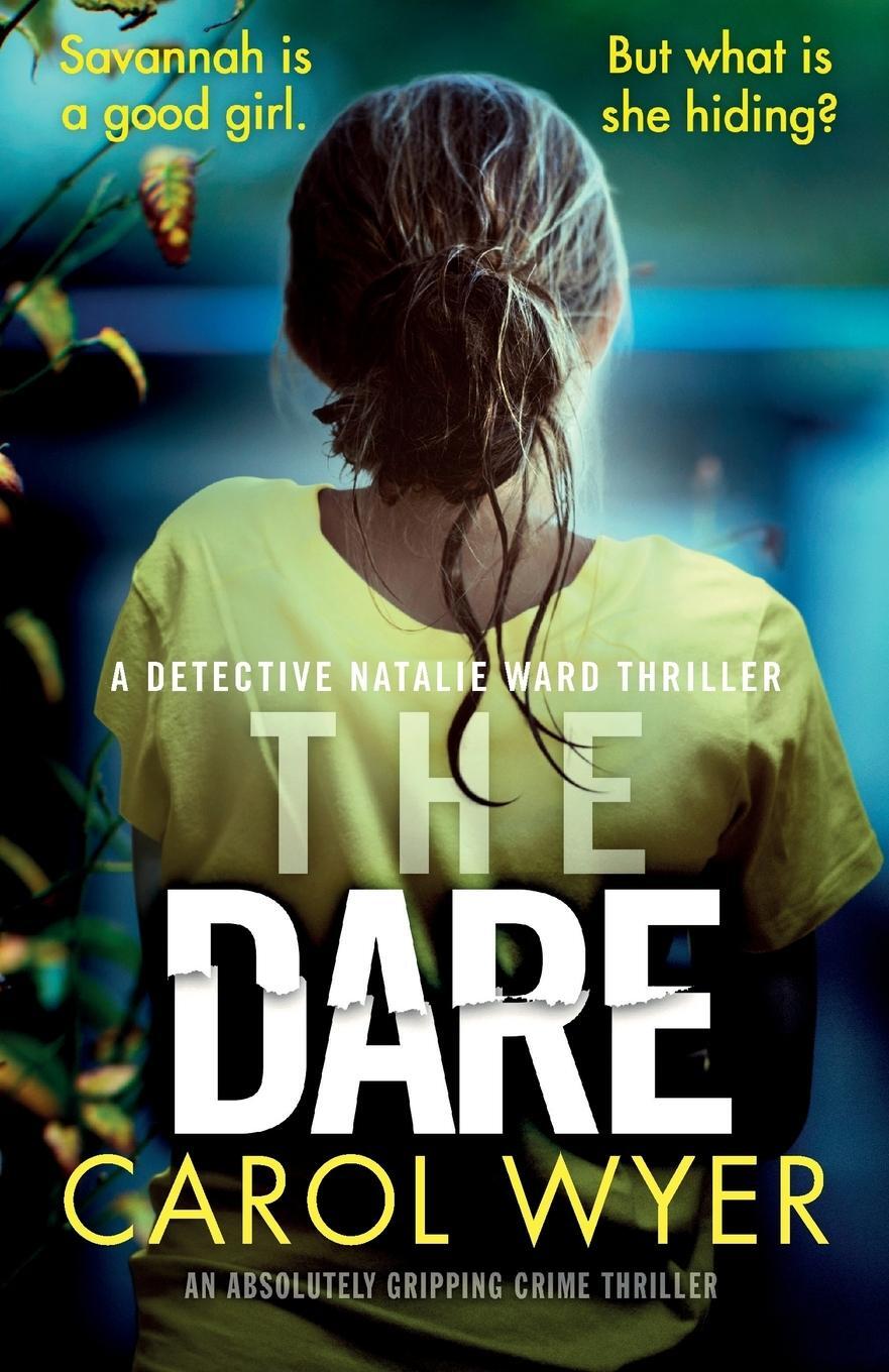 Cover: 9781786818515 | The Dare | An absolutely gripping crime thriller | Carol Wyer | Buch
