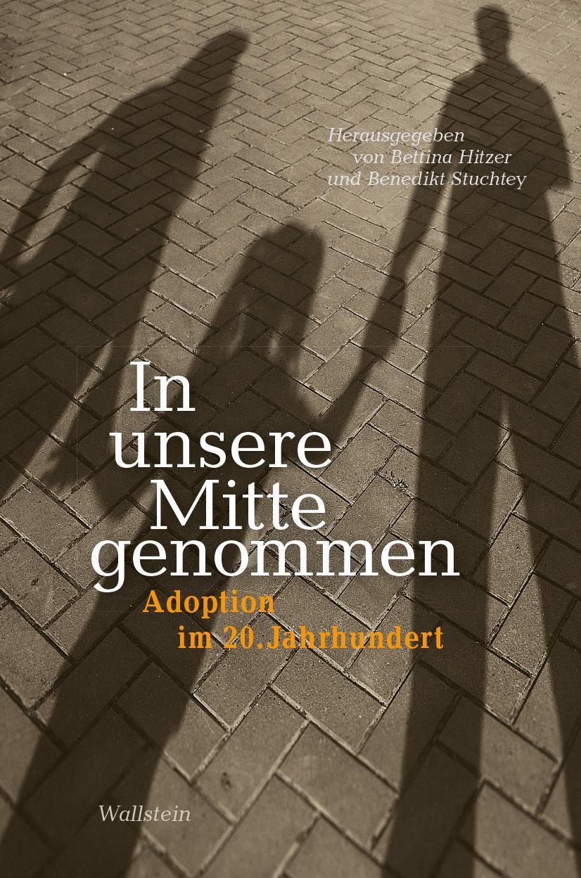Cover: 9783835351998 | In unsere Mitte genommen | Adoption im 20. Jahrhundert | Buch | 240 S.