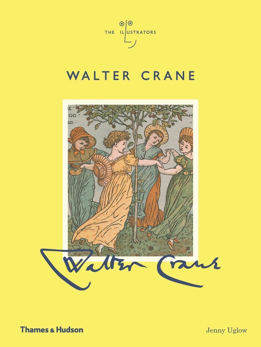 Cover: 9780500022627 | Walter Crane | Jenny Uglow | Buch | The Illustrators | Englisch | 2019
