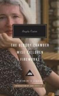 Cover: 9781841593838 | The Bloody Chamber, Wise Children, Fireworks | Angela Carter | Buch
